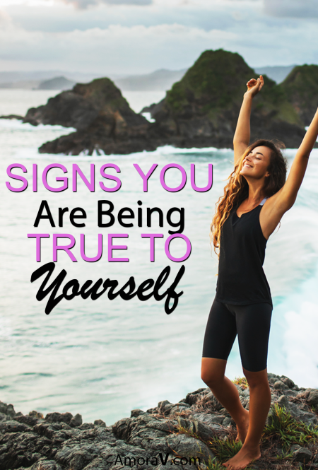 Signs you are being true to yourself.