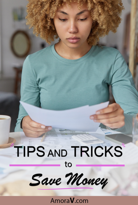 Tips and tricks to save money.